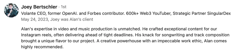 Joey Bertschler recommends Alan for video production and reliable delivery